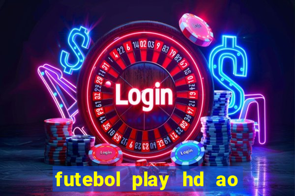 futebol play hd ao vivo agora